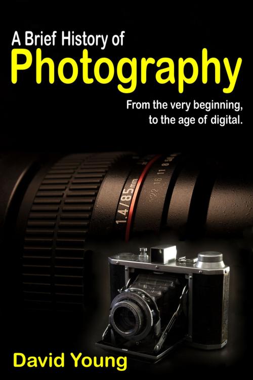 Cover of the book A Brief History of Photography by David Young, David Young Photography