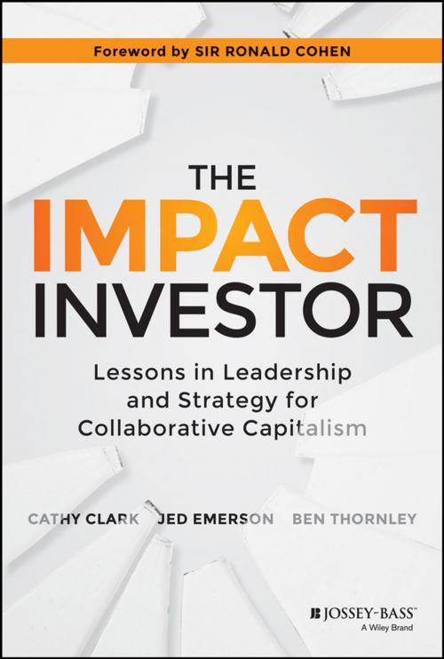 Cover of the book The Impact Investor by Cathy Clark, Jed Emerson, Ben Thornley, Wiley