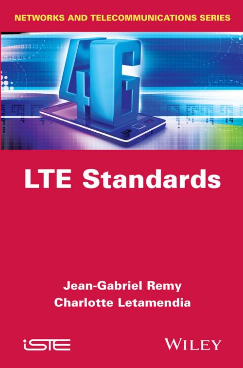 Cover of the book LTE Standards by Charlotte Letamendia, Jean-Gabriel Rémy, Wiley