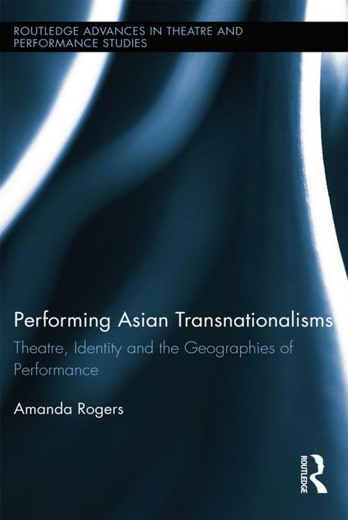 Cover of the book Performing Asian Transnationalisms by Amanda Rogers, Taylor and Francis