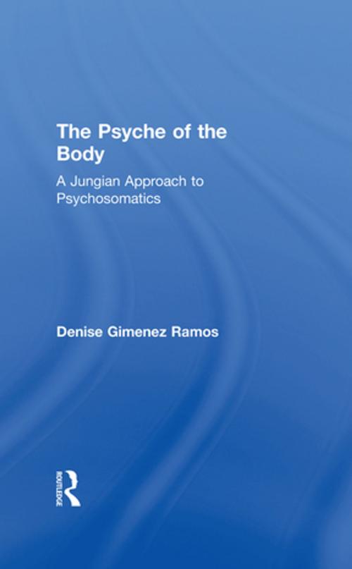 Cover of the book The Psyche of the Body by Denise Gimenez Ramos, Taylor and Francis