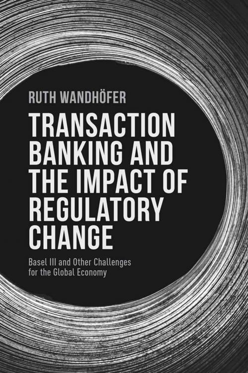 Cover of the book Transaction Banking and the Impact of Regulatory Change by R. Wandhöfer, Palgrave Macmillan UK
