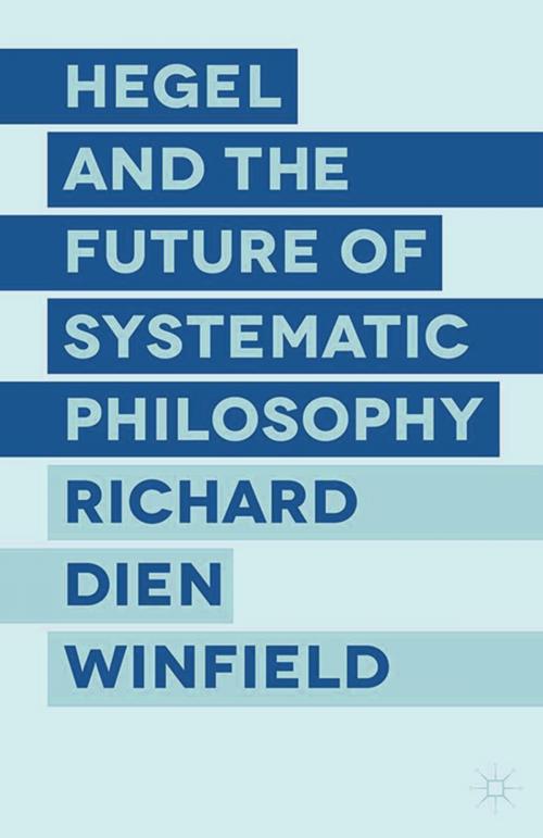 Cover of the book Hegel and the Future of Systematic Philosophy by R. Winfield, Palgrave Macmillan UK