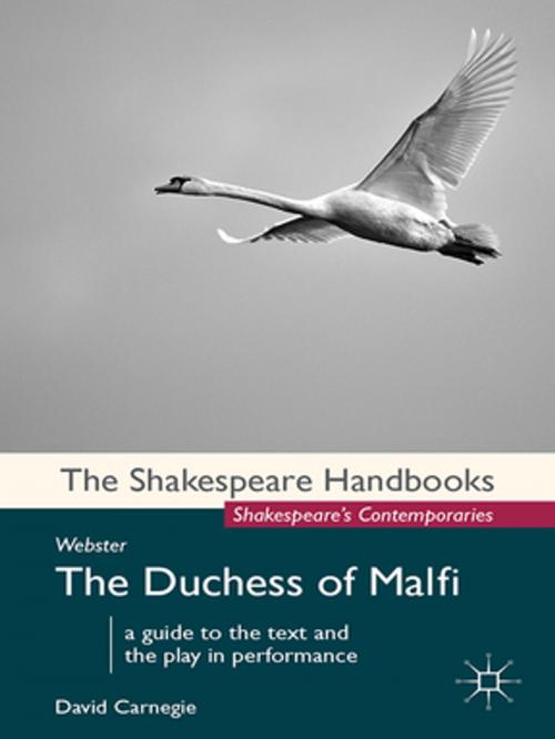 Cover of the book Webster: The Duchess of Malfi by Professor David Carnegie, Palgrave Macmillan