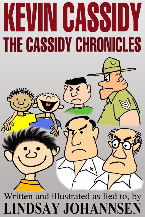 Cover of the book Kevin Cassidy The Cassidy Chronicles by Lindsay Johannsen, Lindsay Johannsen