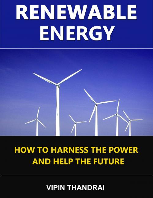 Cover of the book Renewable Energy by Vipin Thandrai, Vipin Thandrai