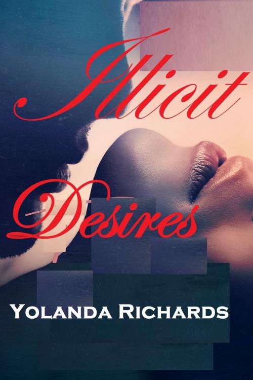 Cover of the book Illicit Desires (BWWM Interracial Romance) by Yolanda Richards, Ophelia Madison Press