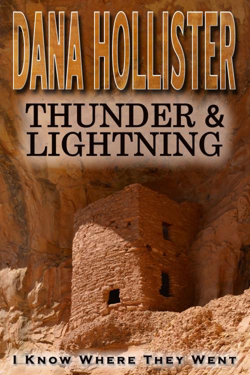 Cover of the book Thunder & Lightning by Dana Hollister, Dana Hollister