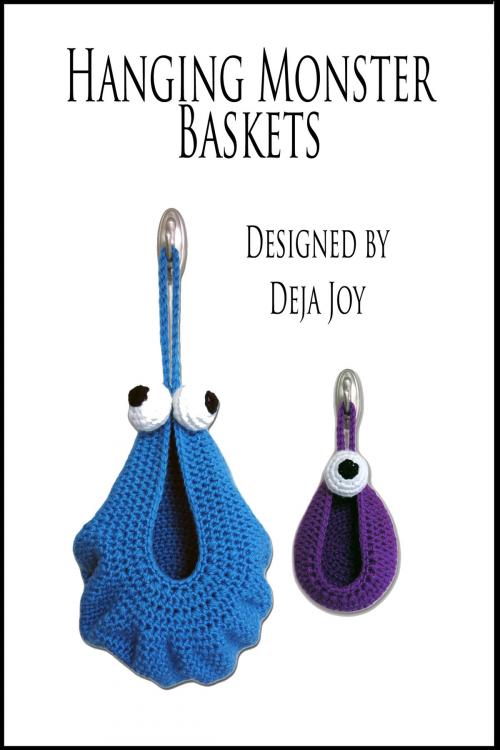 Cover of the book Hanging Monster Baskets by Deja Joy, Deja Joy