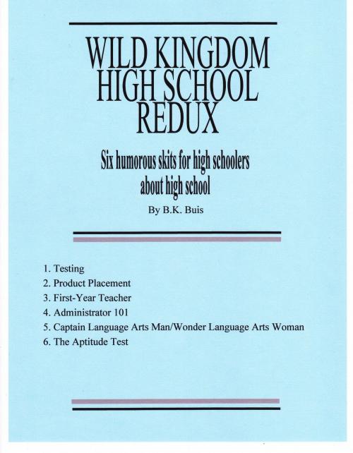 Cover of the book Wild Kingdom High School Redux by B K Buis, B K Buis