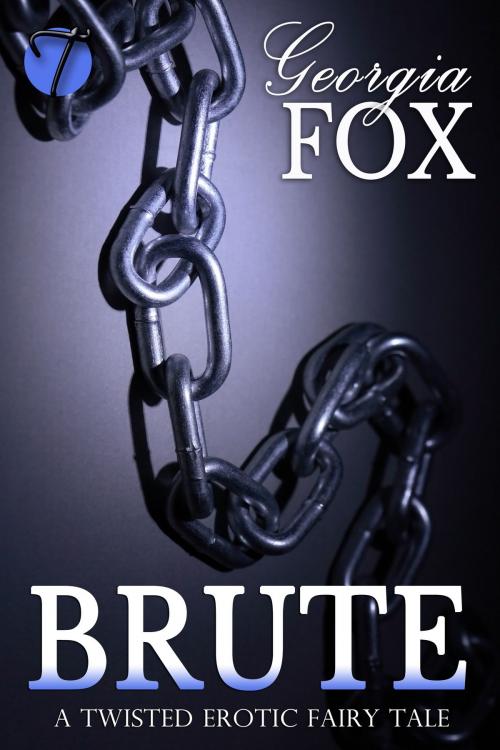 Cover of the book Brute (A Twisted Erotic Fairy Tale) by Georgia Fox, Twisted E-Publishing