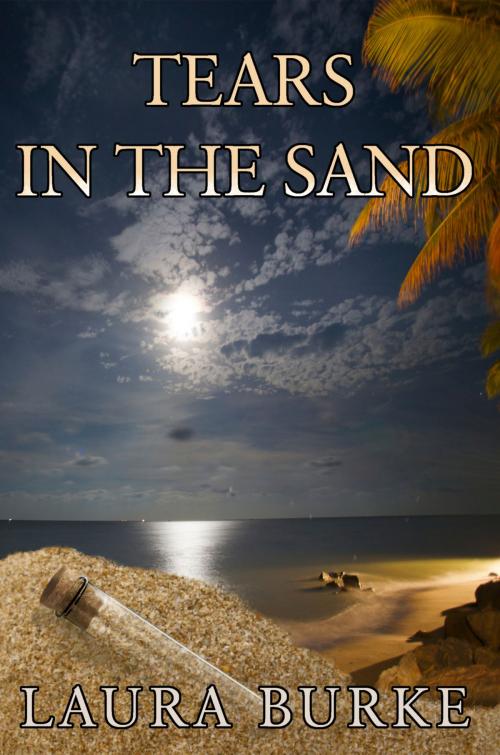 Cover of the book Tears in the Sand by Laura Burke, Laura Burke