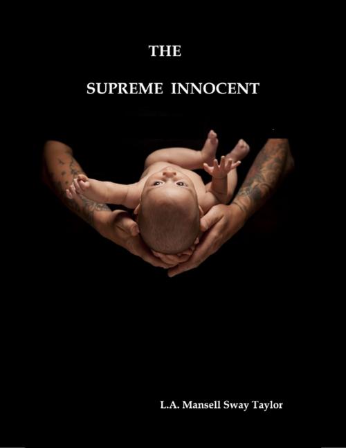 Cover of the book The Supreme Innocent: The Colour of the Cloth by L. A. Mansell Sway Taylor, Lulu.com