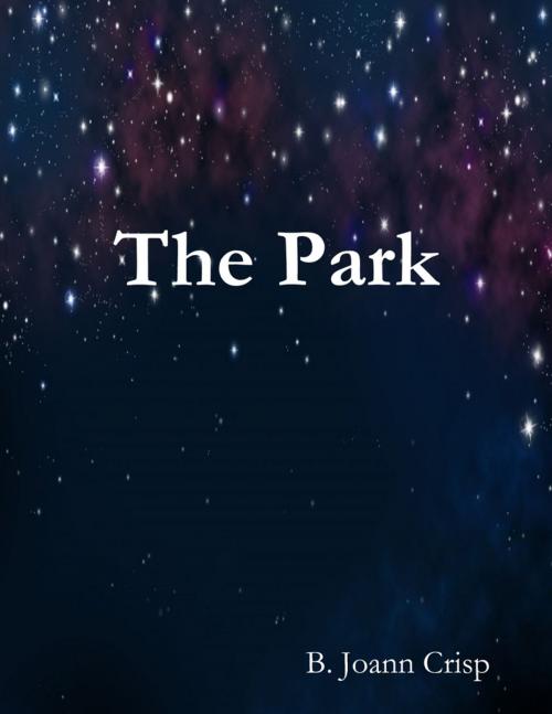 Cover of the book The Park by B. Joann Crisp, Lulu.com