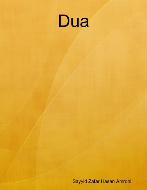 Cover of the book Dua by Sayyid Zafar Hasan Amrohi, Lulu.com