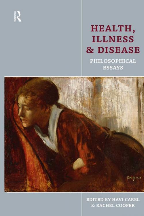 Cover of the book Health, Illness and Disease by Havi Carel, Rachel Cooper, Taylor and Francis