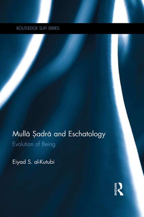 Cover of the book Mulla Sadra and Eschatology by Eiyad S. Al-Kutubi, Taylor and Francis