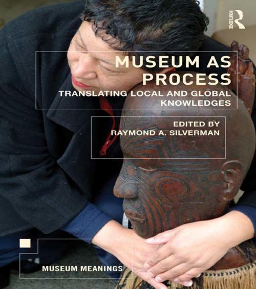 Cover of the book Museum as Process by , Taylor and Francis