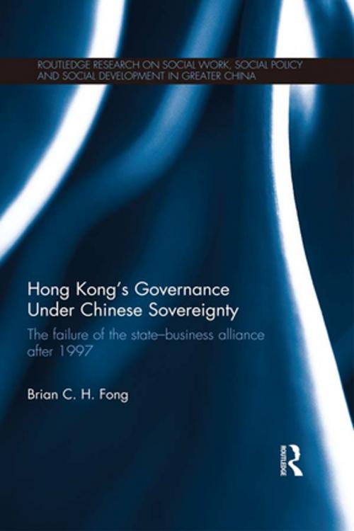 Cover of the book Hong Kong's Governance Under Chinese Sovereignty by Brian C. H. Fong, Taylor and Francis