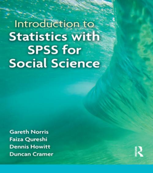 Cover of the book Introduction to Statistics with SPSS for Social Science by Gareth Norris, Faiza Qureshi, Dennis Howitt, Duncan Cramer, Taylor and Francis