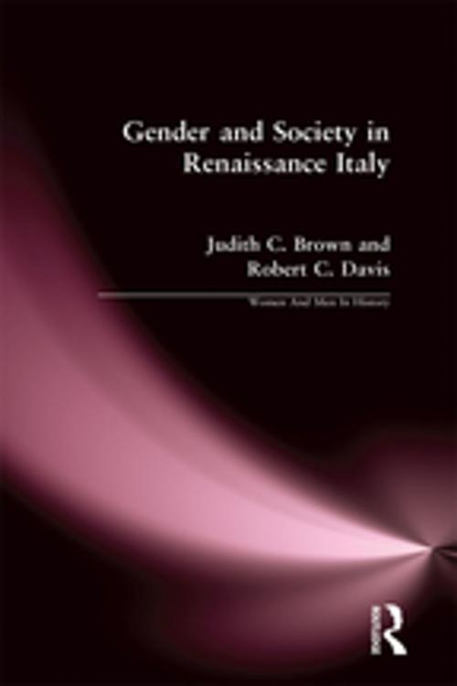 Cover of the book Gender and Society in Renaissance Italy by Judith C. Brown, Robert C. Davis, Taylor and Francis