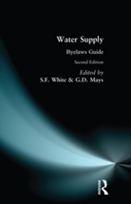 Cover of the book Water Supply Byelaws Guide by S.F. White, G.D. Mays, Taylor and Francis