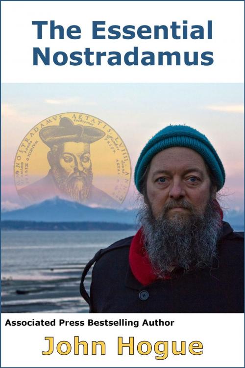 Cover of the book The Essential Nostradamus by John Hogue, HogueProphecy Publishing