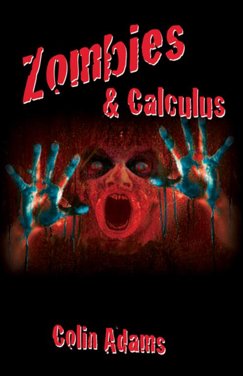 Cover of the book Zombies and Calculus by Colin Adams, Princeton University Press