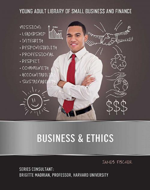 Cover of the book Business & Ethics by James Fischer, Mason Crest