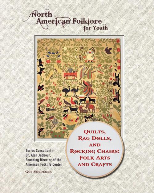 Cover of the book Quilts, Rag Dolls, and Rocking Chairs: Folk Arts and Crafts by Gus Snedeker, Mason Crest