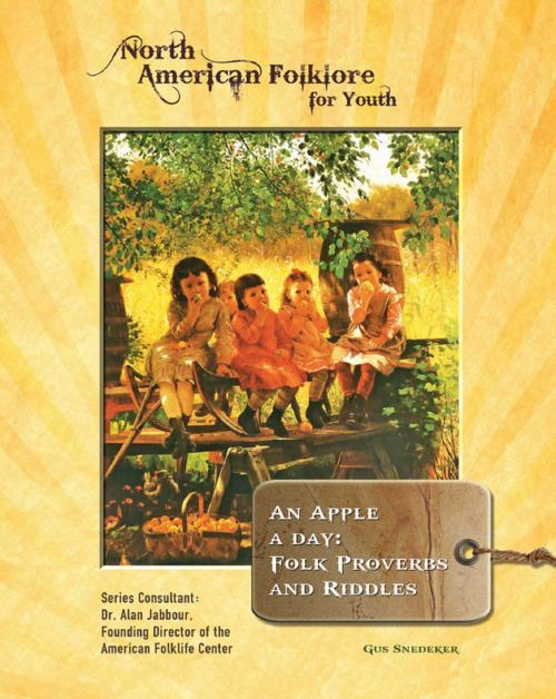 Cover of the book An Apple a Day: Folk Proverbs and Riddles by Gus Snedeker, Mason Crest