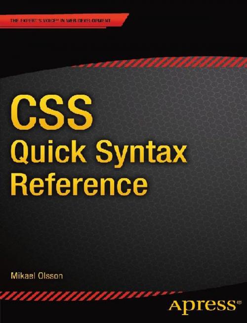 Cover of the book CSS Quick Syntax Reference by Mikael  Olsson, Apress