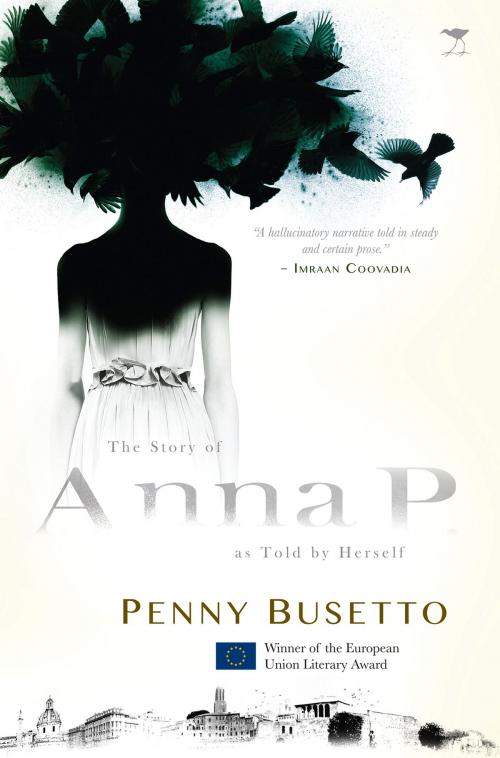 Cover of the book The Story of Anna P, as Told by Herself by Penny Busetto, Jacana Media