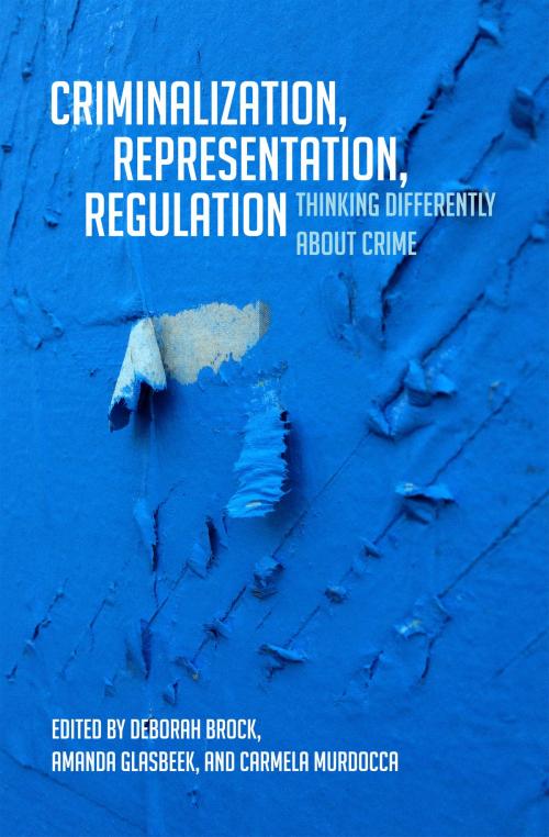 Cover of the book Criminalization, Representation, Regulation by , University of Toronto Press, Higher Education Division