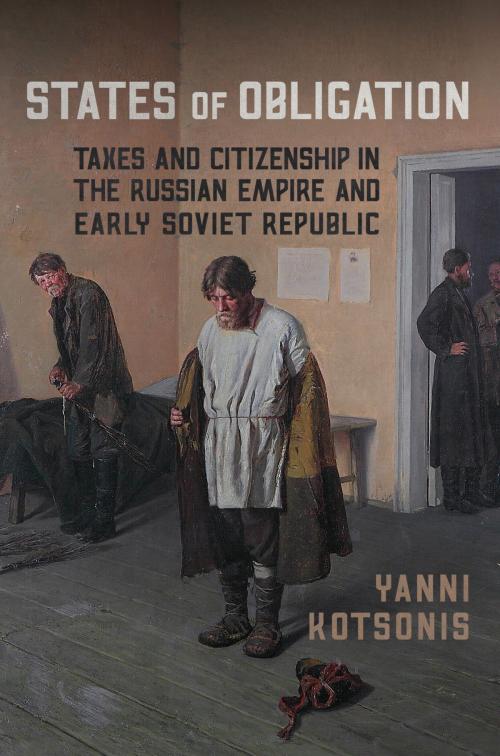 Cover of the book States of Obligation by Yanni Kotsonis, University of Toronto Press, Scholarly Publishing Division