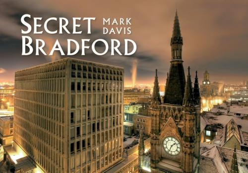 Cover of the book Secret Bradford by Mark Davis, Amberley Publishing