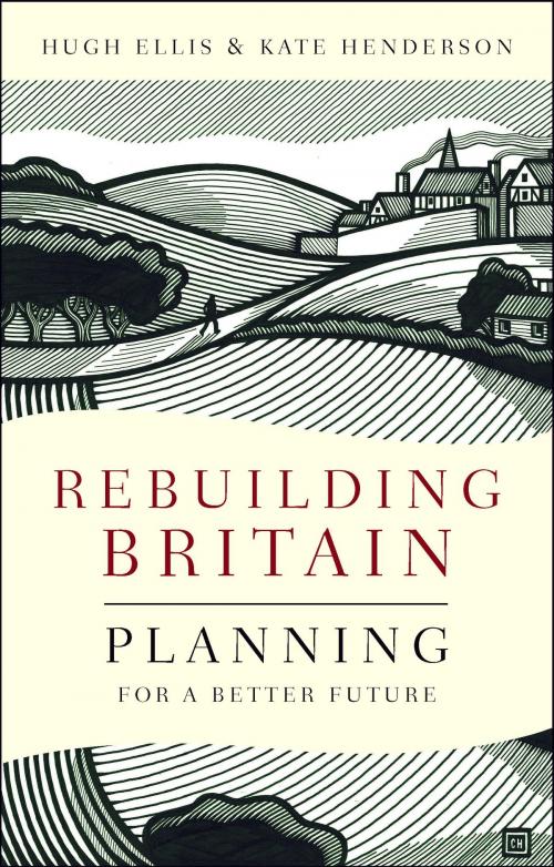 Cover of the book Rebuilding Britain by Henderson, Kate, Ellis, Hugh, Policy Press