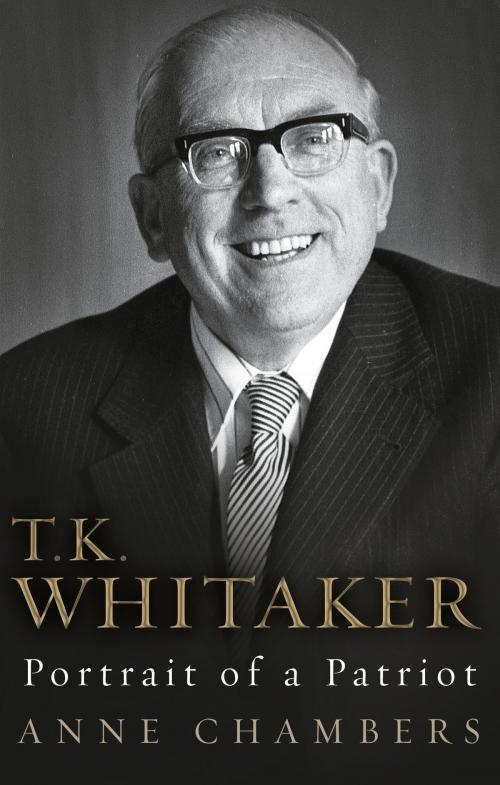 Cover of the book T.K. Whitaker: Portrait of a Patriot by Anne Chambers, Transworld