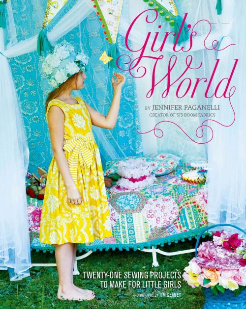 Cover of the book Girl's World by Jennifer Paganelli, Chronicle Books LLC