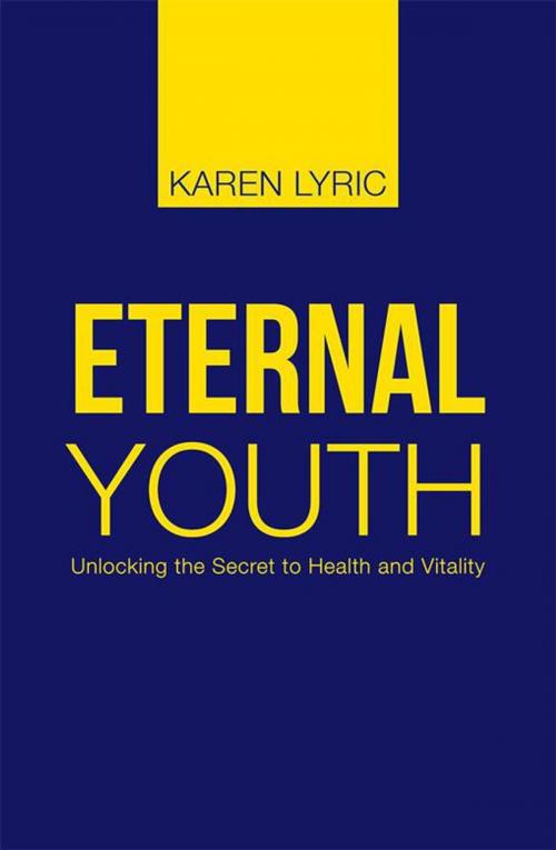 Cover of the book Eternal Youth by Karen Lyric, Balboa Press