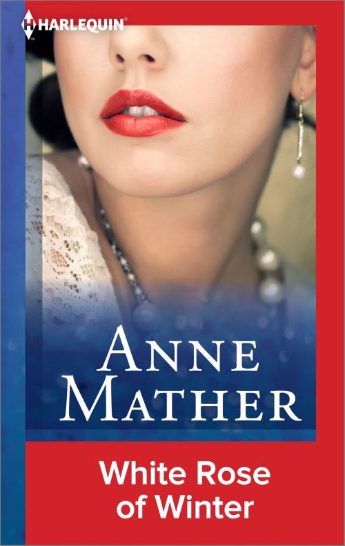 Cover of the book White Rose of Winter by Anne Mather, Harlequin