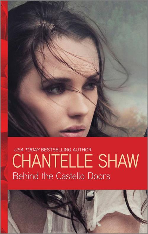 Cover of the book Behind the Castello Doors by Chantelle Shaw, Harlequin