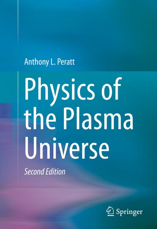 Cover of the book Physics of the Plasma Universe by Anthony L. Peratt, Springer New York
