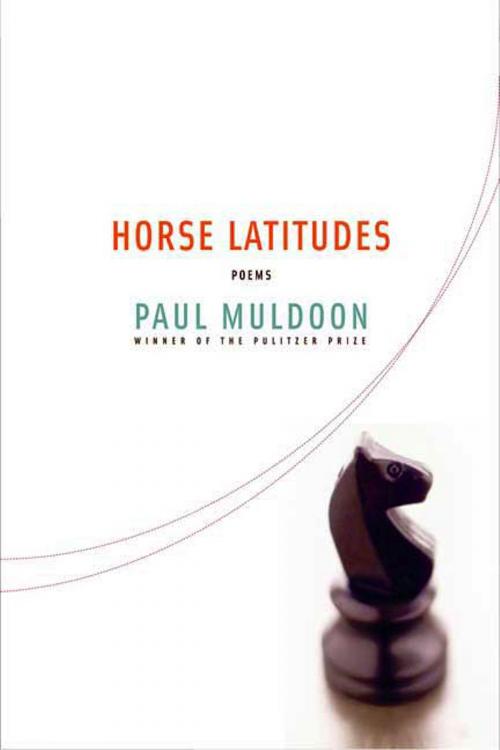 Cover of the book Horse Latitudes by Paul Muldoon, Farrar, Straus and Giroux