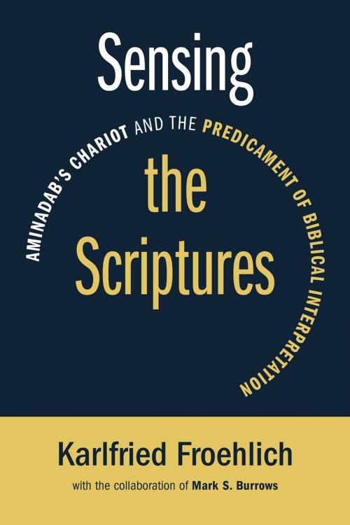 Cover of the book Sensing the Scriptures by Karlfried Froehlich, Wm. B. Eerdmans Publishing Co.