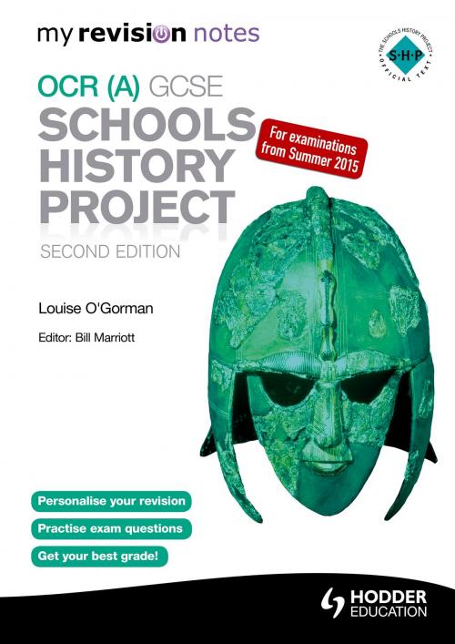 Cover of the book My Revision Notes OCR (A) GCSE Schools History Project 2nd Edition by Louise O'Gorman, Hodder Education