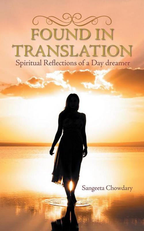 Cover of the book Found in Translation by Sangeeta Chowdary, Partridge Publishing India