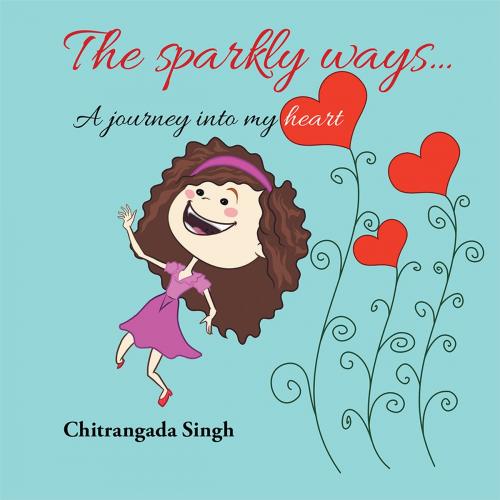 Cover of the book The Sparkly Ways ... by Chitrangada Singh, Partridge Publishing India