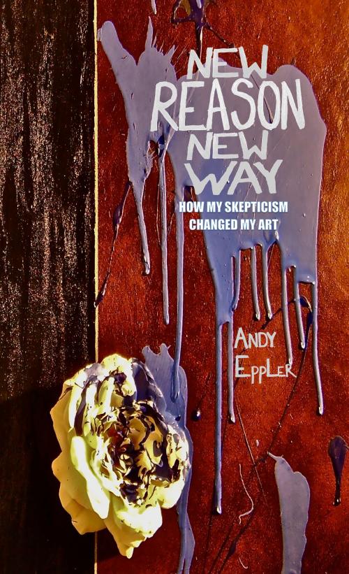 Cover of the book New Reason New Way by Andy Eppler, BookBaby