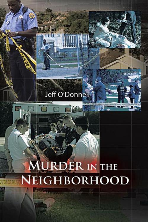 Cover of the book Murder in the Neighborhood by Jeff O’Donnell, Trafford Publishing